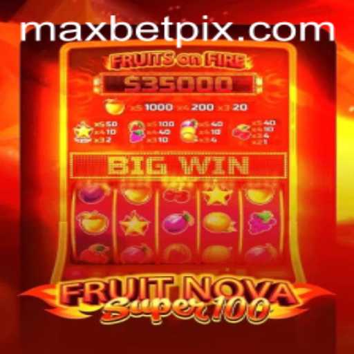 FruitNovaSuper100: An Exciting Gaming Experience with MaxBet Feature