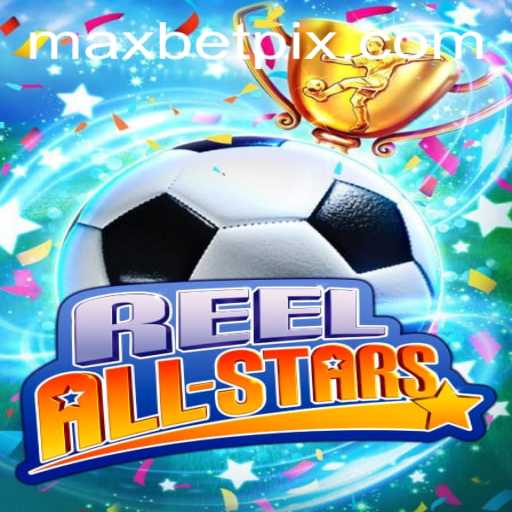 Explore the Exciting World of ReelAllStars: A Comprehensive Guide to Maxbet Strategies
