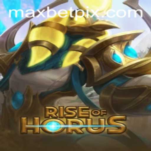 Explore the Mystical World of RiseofHorus: A Guide to Playing with Maxbet